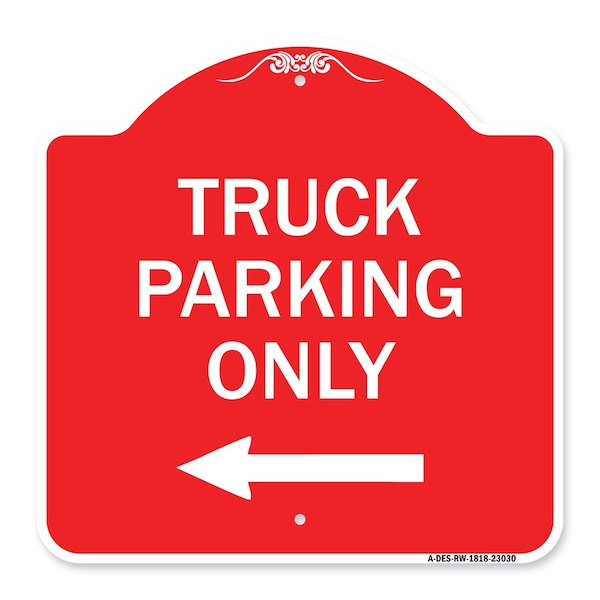 Reserved Parking Sign Truck Parking W/ Left Arrow, Red & White Alum Sign, 18" x 18", RW-1818-23030